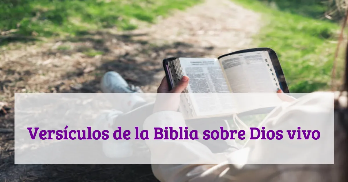 Versículos de la Biblia sobre Dios vivo