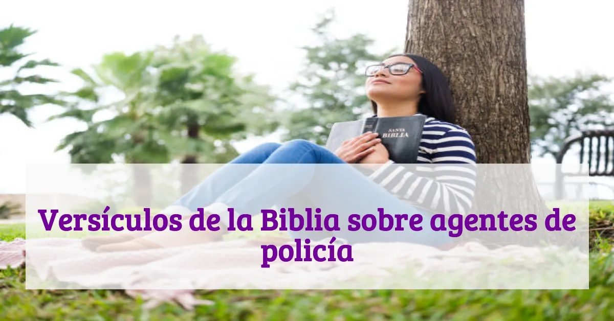 Versículos de la Biblia sobre agentes de policía