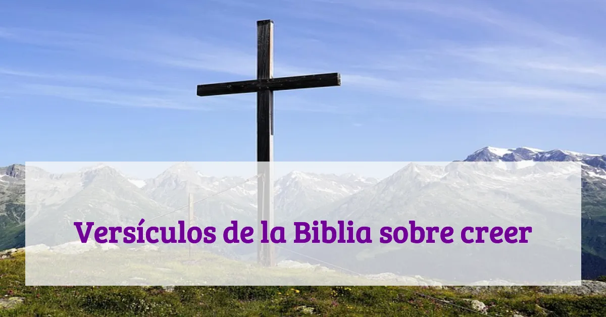 Versículos de la Biblia sobre creer