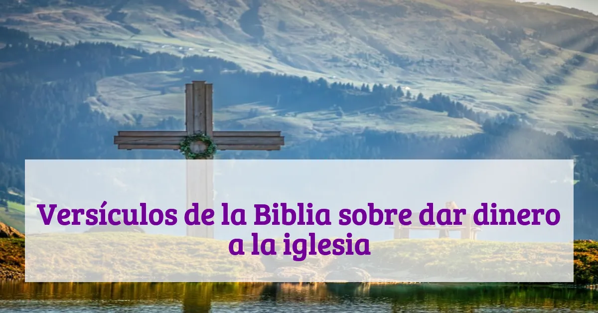 Versículos de la Biblia sobre dar dinero a la iglesia