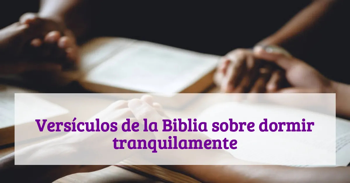 Versículos de la Biblia sobre dormir tranquilamente