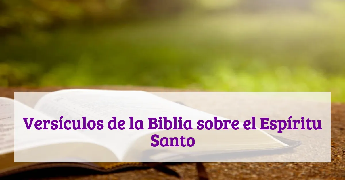 Versículos de la Biblia sobre el Espíritu Santo