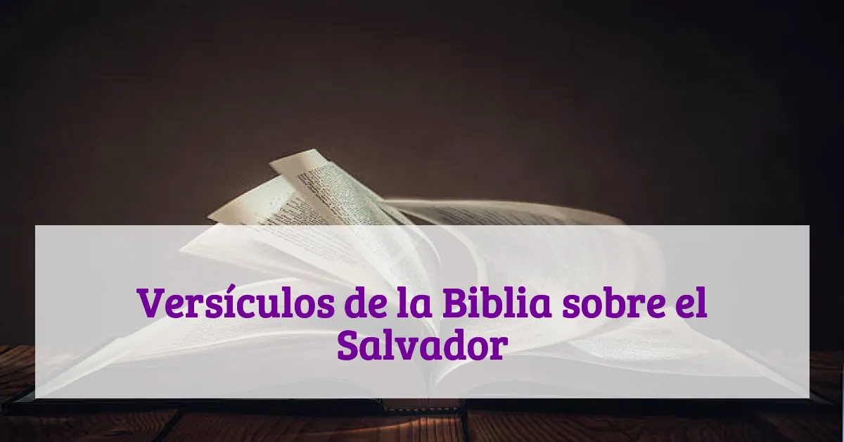 Versículos de la Biblia sobre el Salvador