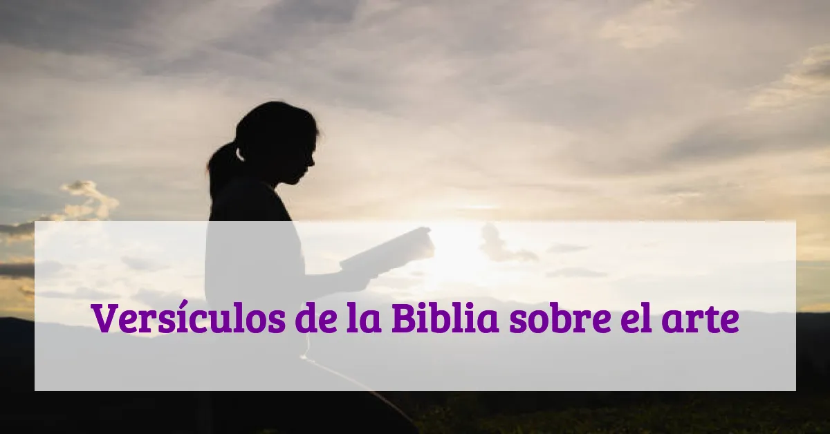 Versículos de la Biblia sobre el arte