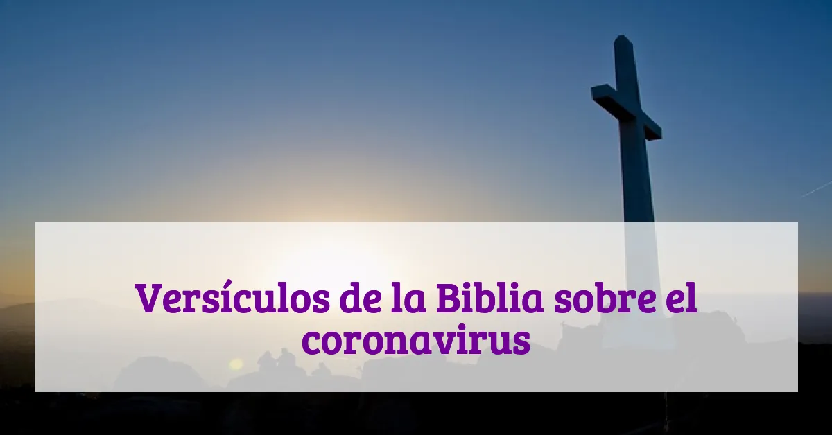 Versículos de la Biblia sobre el coronavirus