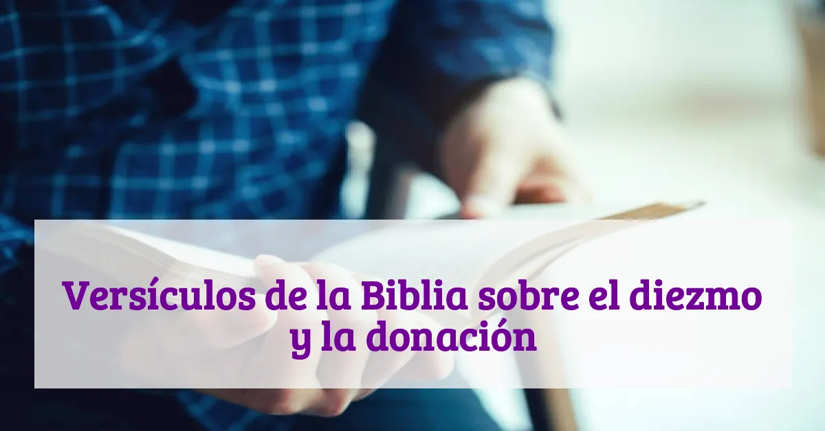 Versículos de la Biblia sobre el diezmo y la donación