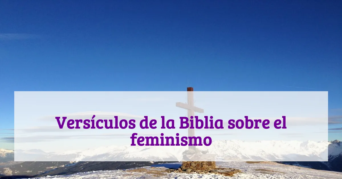 Versículos de la Biblia sobre el feminismo