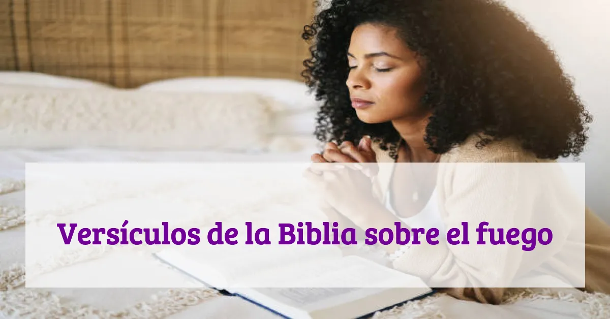 Versículos de la Biblia sobre el fuego