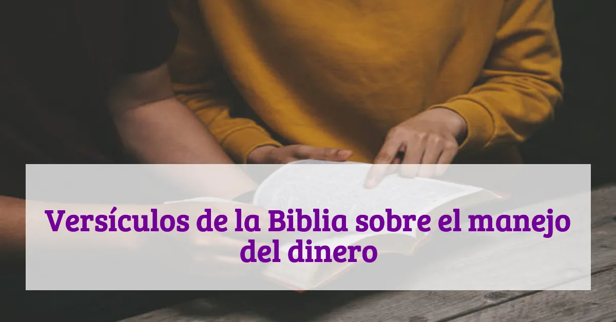 Versículos de la Biblia sobre el manejo del dinero