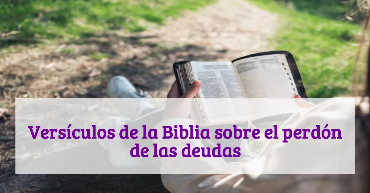 Versículos de la Biblia sobre el perdón de las deudas