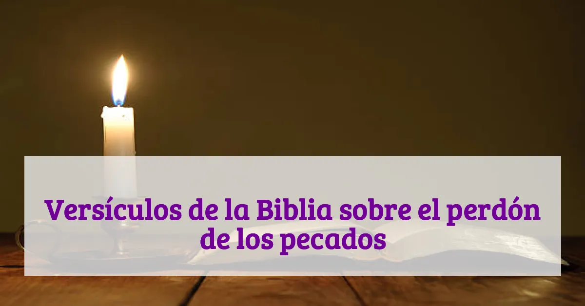 Versículos de la Biblia sobre el perdón de los pecados