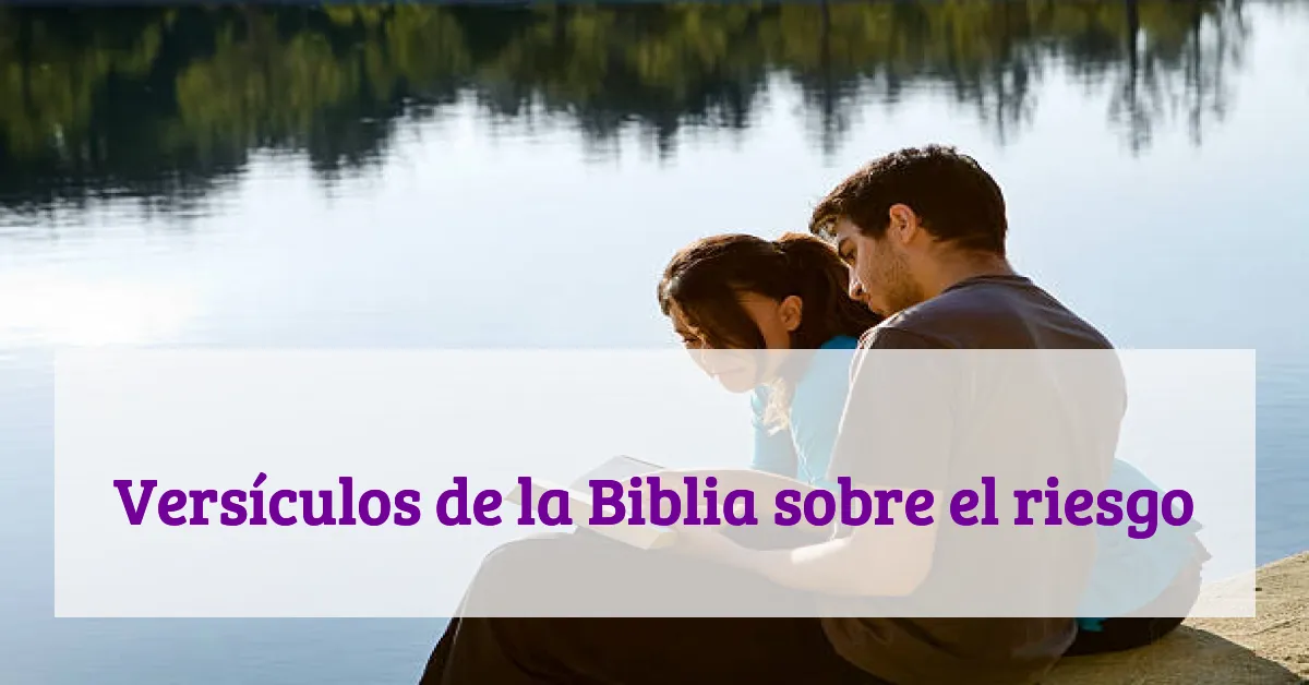 Versículos de la Biblia sobre el riesgo