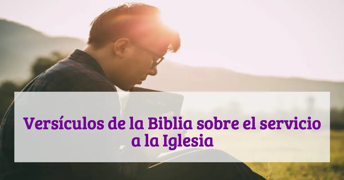 Versículos de la Biblia sobre el servicio a la Iglesia