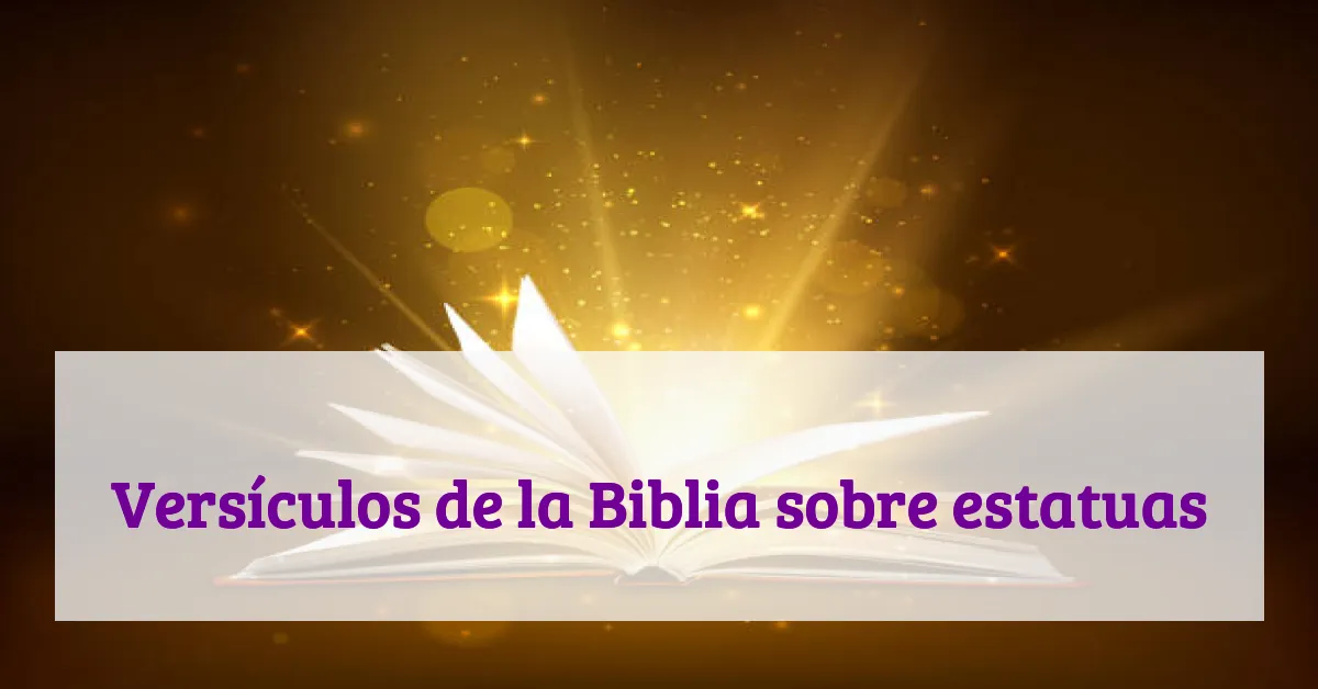 Versículos de la Biblia sobre estatuas