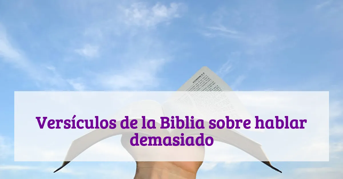 Versículos de la Biblia sobre hablar demasiado