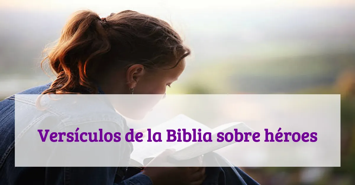Versículos de la Biblia sobre héroes