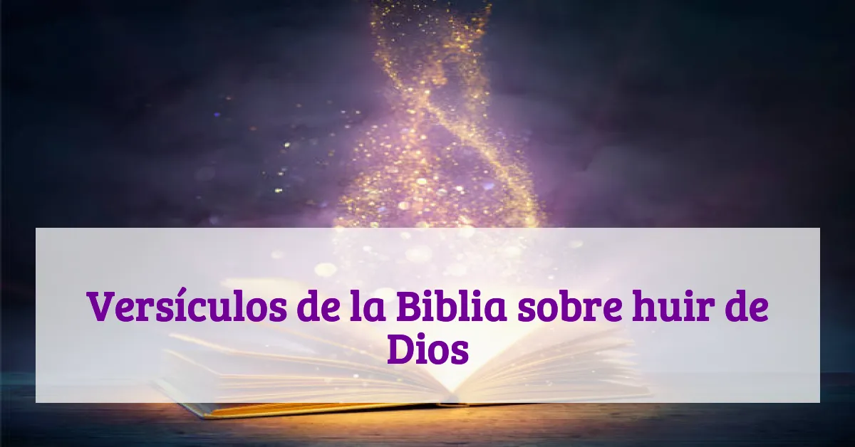 Versículos de la Biblia sobre huir de Dios