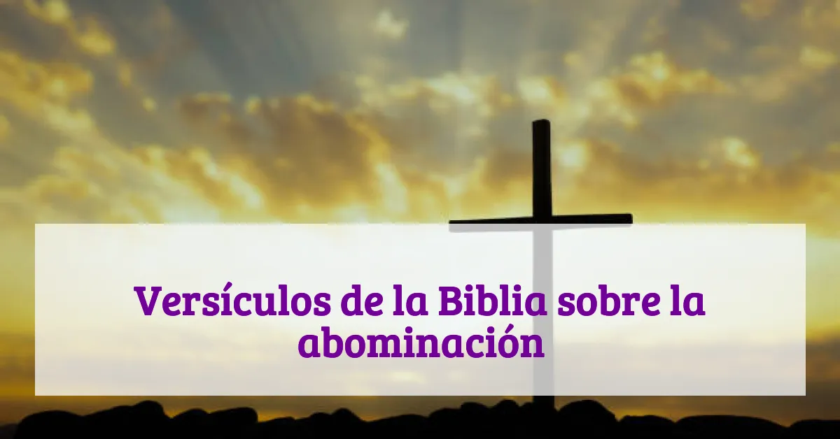 Versículos de la Biblia sobre la abominación