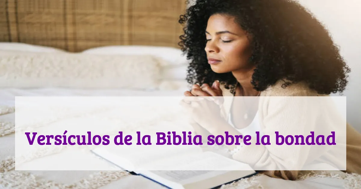 Versículos de la Biblia sobre la bondad