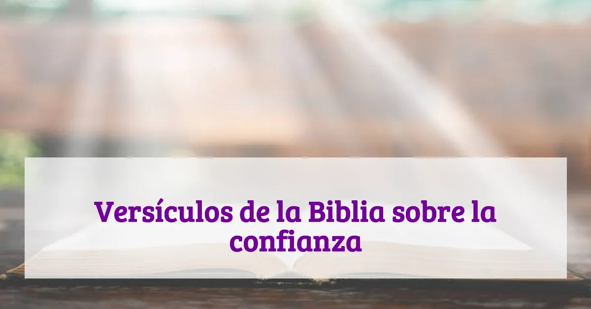 Versículos de la Biblia sobre la confianza