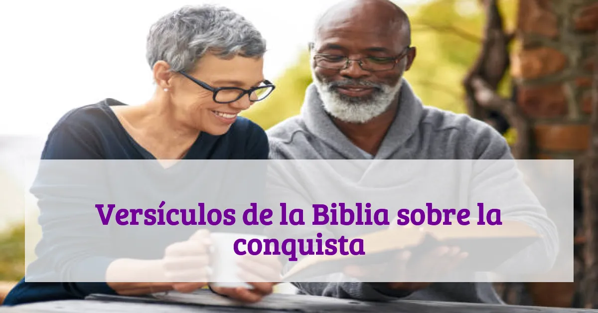 Versículos de la Biblia sobre la conquista