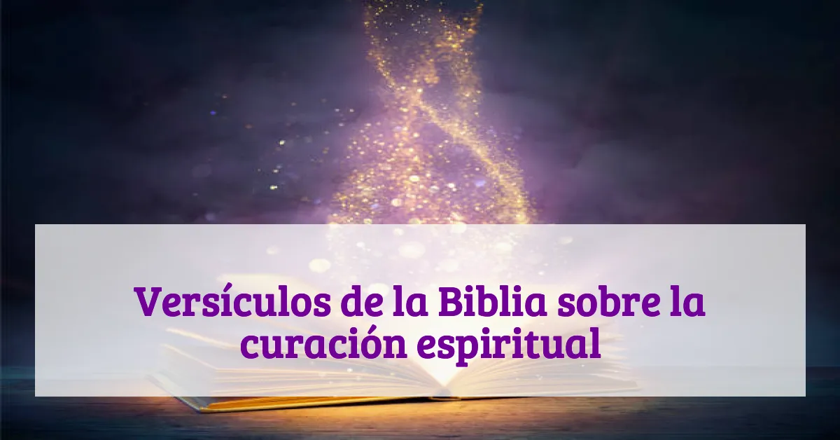 Versículos de la Biblia sobre la curación espiritual