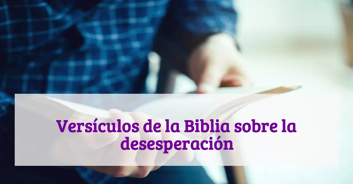 Versículos de la Biblia sobre la desesperación