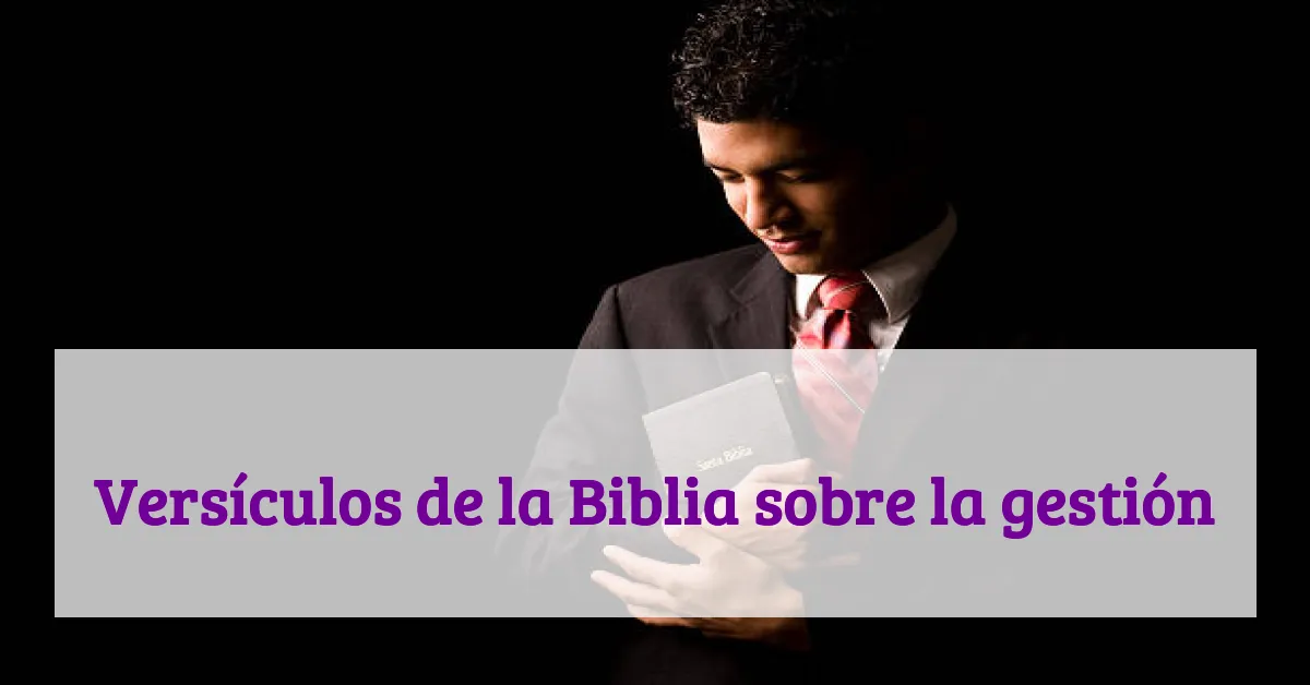 Versículos de la Biblia sobre la gestión