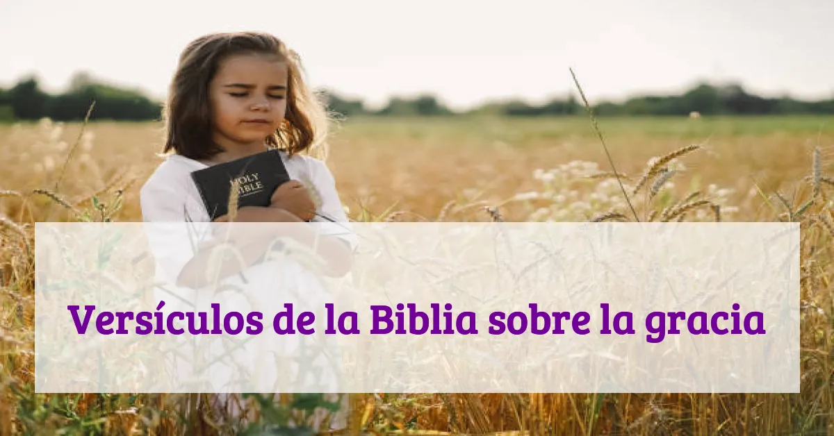 Versículos de la Biblia sobre la gracia