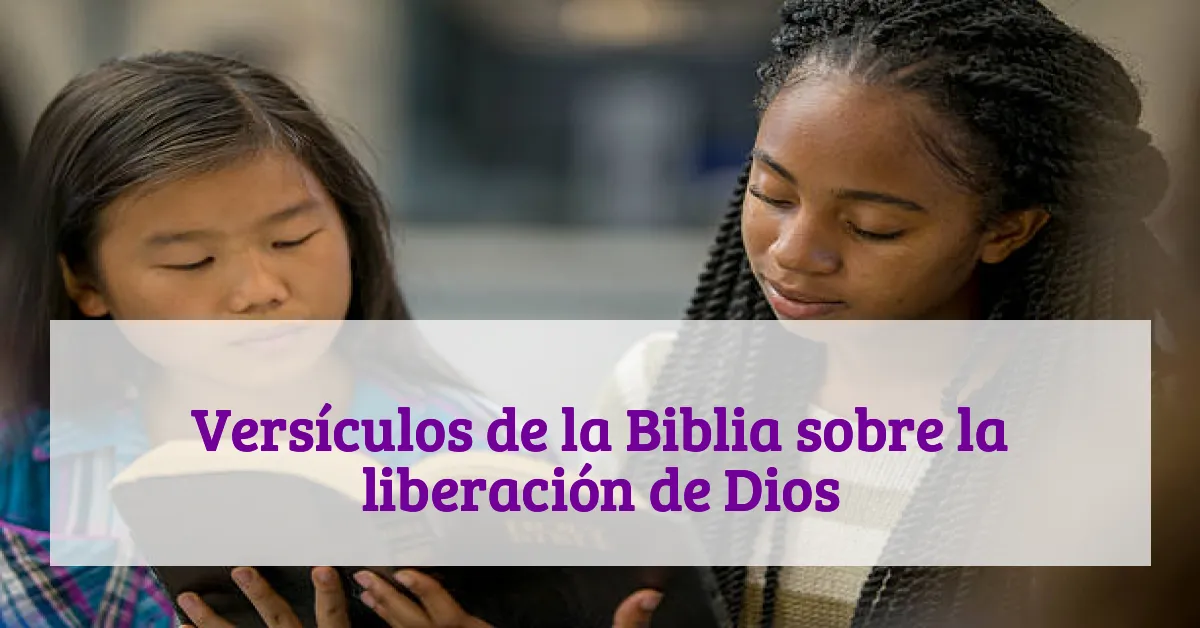 Versículos de la Biblia sobre la liberación de Dios