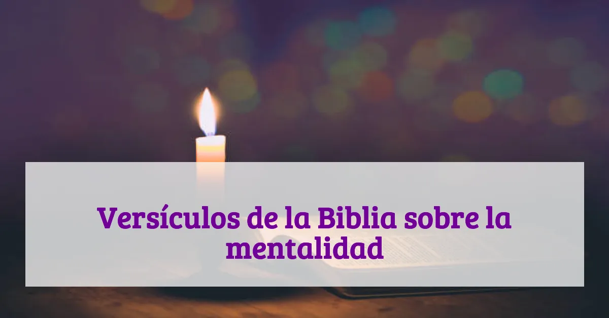 Versículos de la Biblia sobre la mentalidad