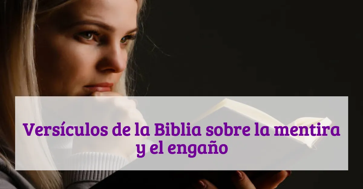 Versículos de la Biblia sobre la mentira y el engaño
