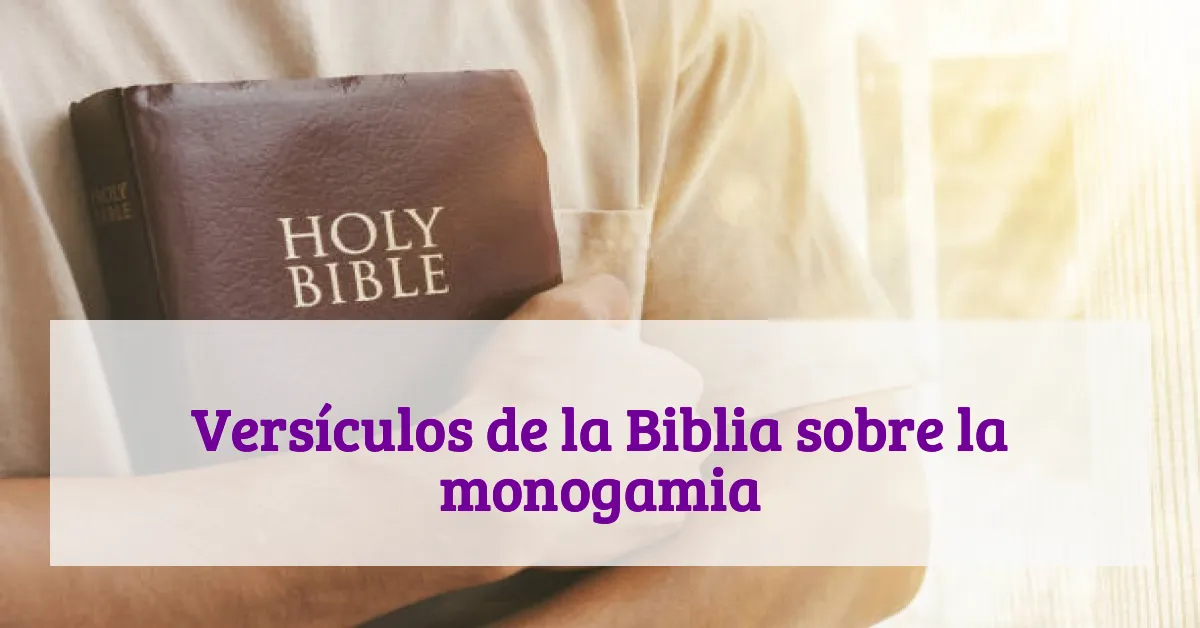 Versículos de la Biblia sobre la monogamia
