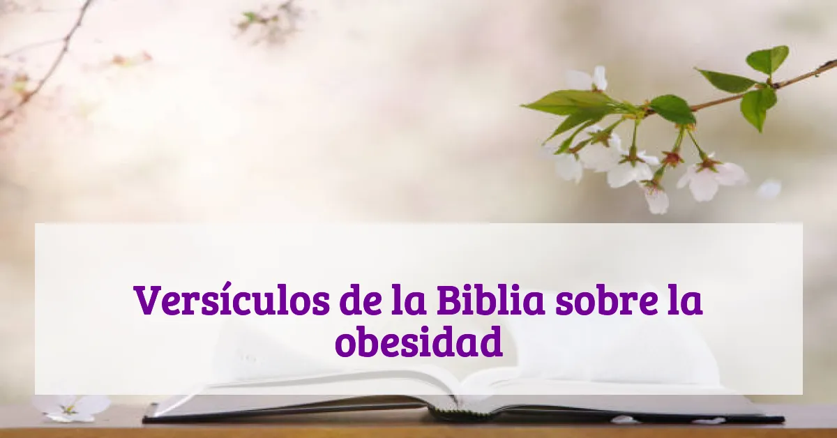 Versículos de la Biblia sobre la obesidad