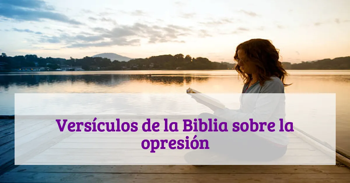 Versículos de la Biblia sobre la opresión