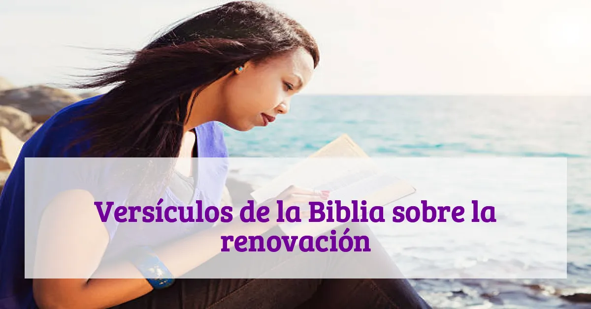 Versículos de la Biblia sobre la renovación