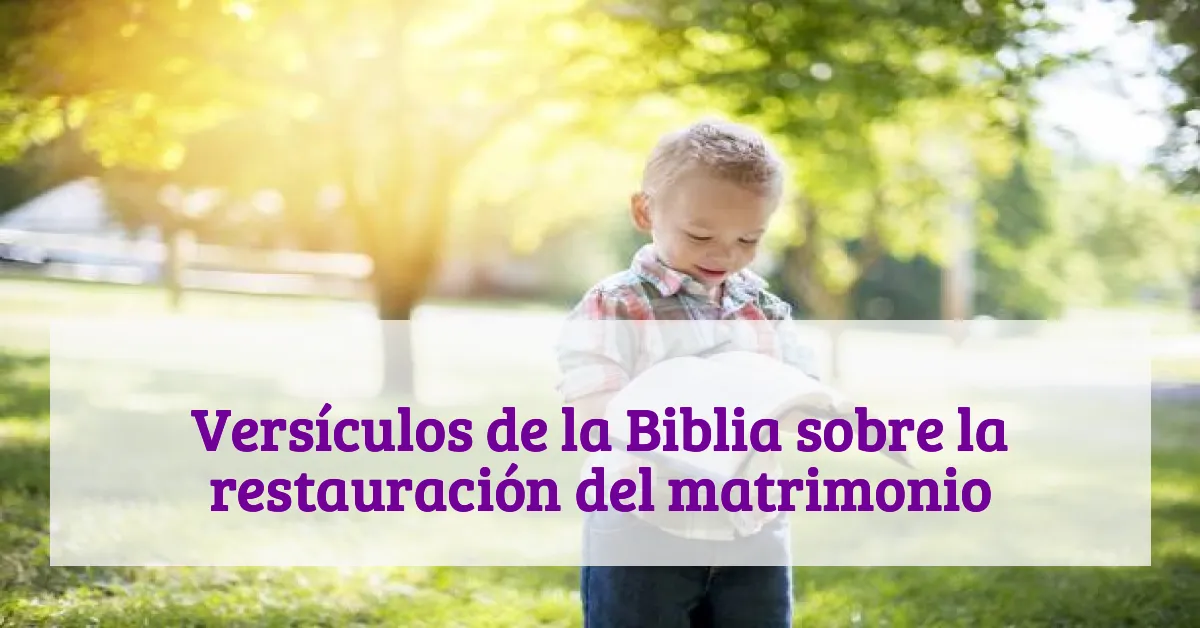 Versículos de la Biblia sobre la restauración del matrimonio