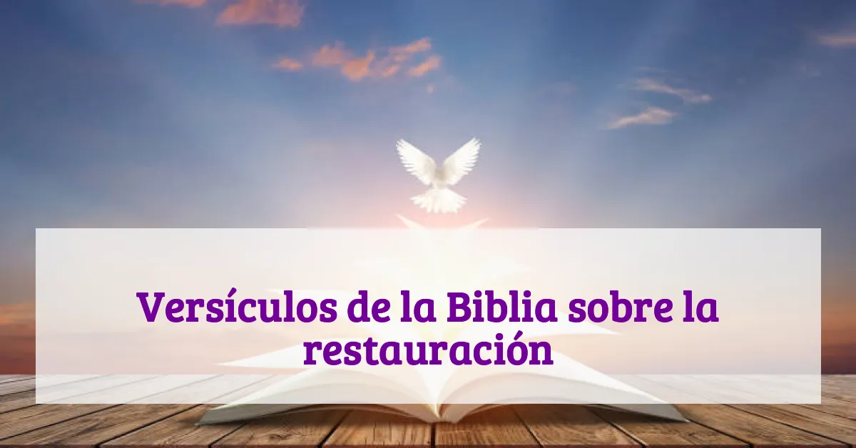Versículos de la Biblia sobre la restauración