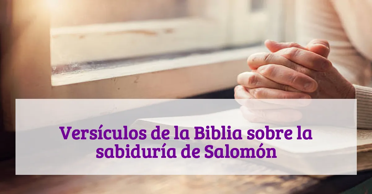 Versículos de la Biblia sobre la sabiduría de Salomón