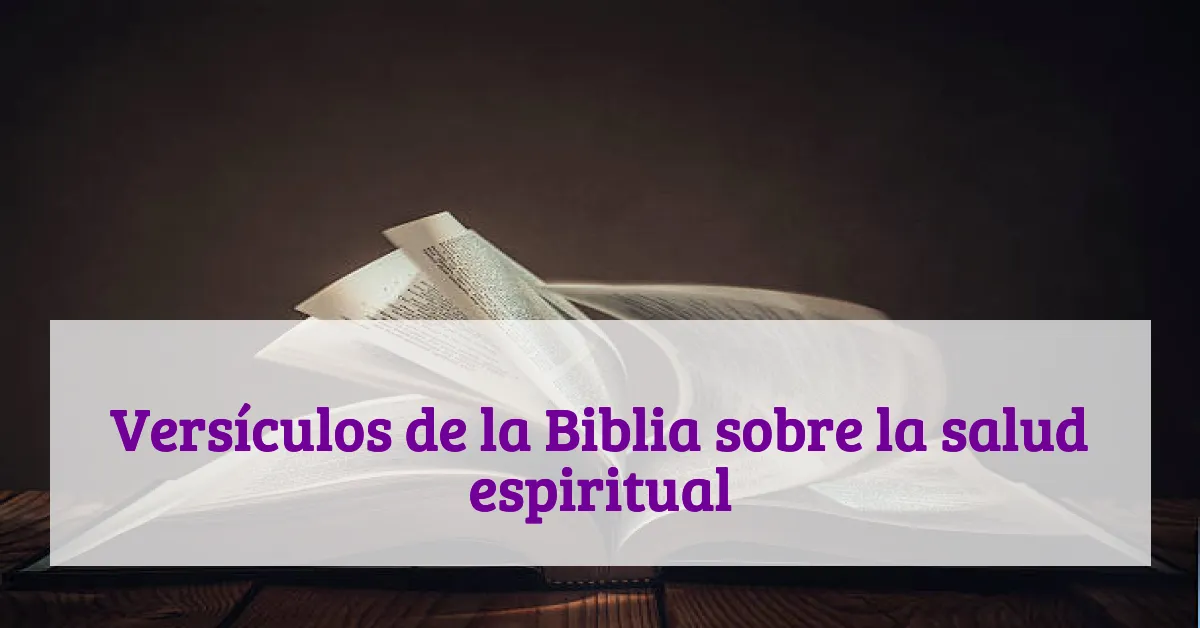 Versículos de la Biblia sobre la salud espiritual