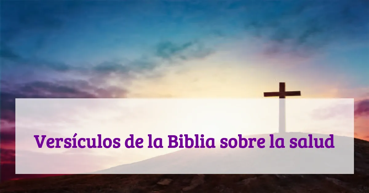 Versículos de la Biblia sobre la salud