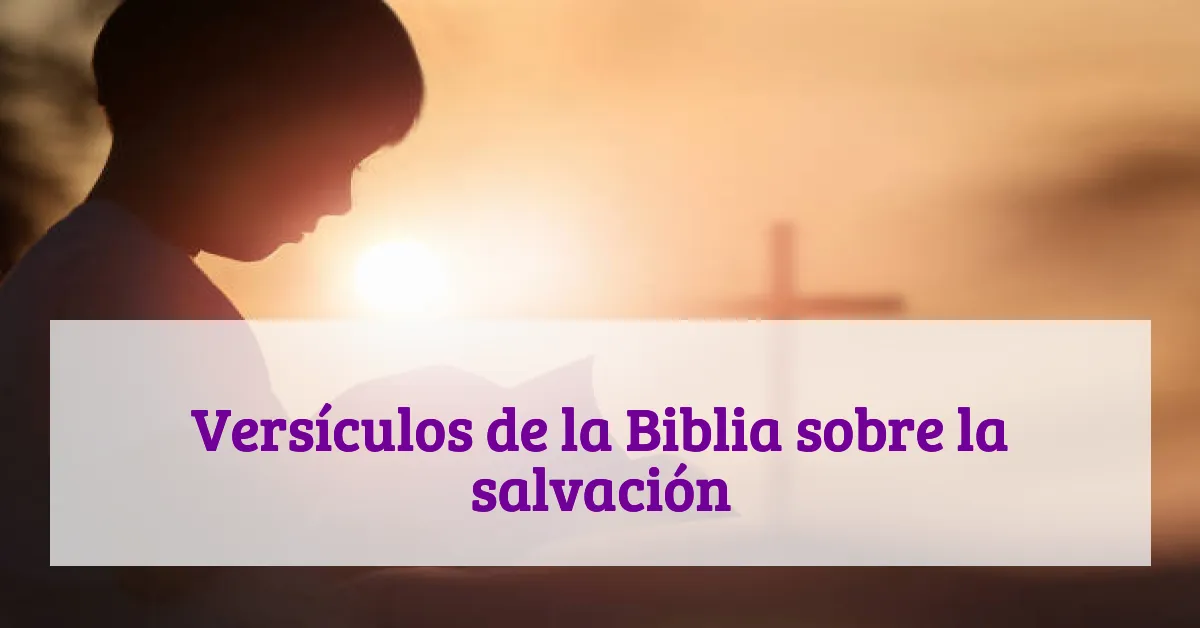 Versículos de la Biblia sobre la salvación