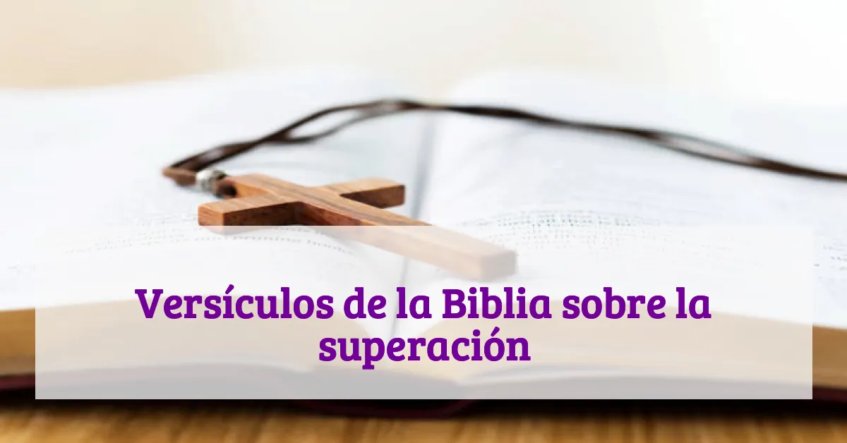 Versículos de la Biblia sobre la superación