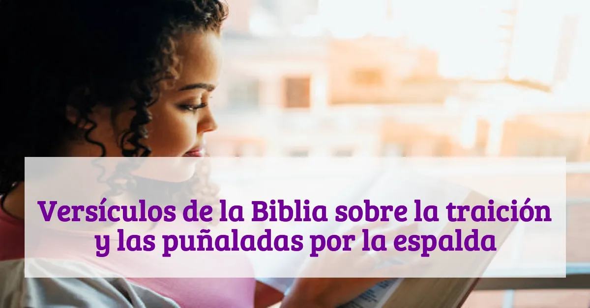 Versículos de la Biblia sobre la traición y las puñaladas por la espalda