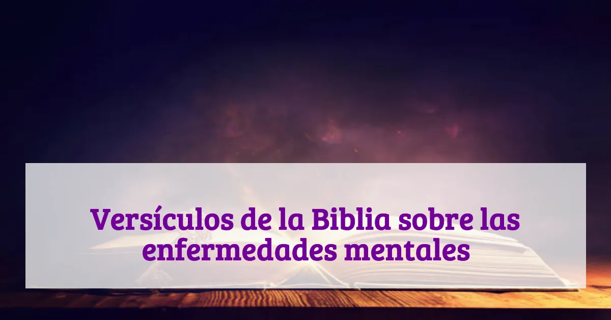 Versículos de la Biblia sobre las enfermedades mentales