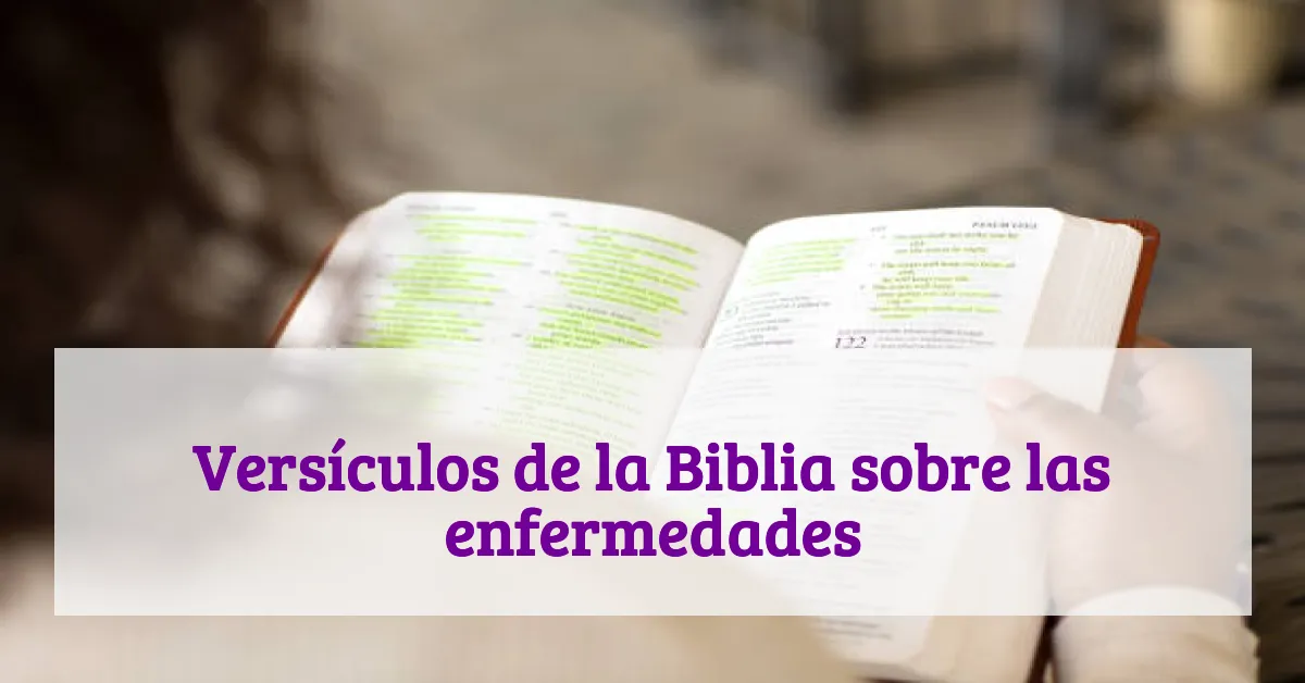 Versículos de la Biblia sobre las enfermedades