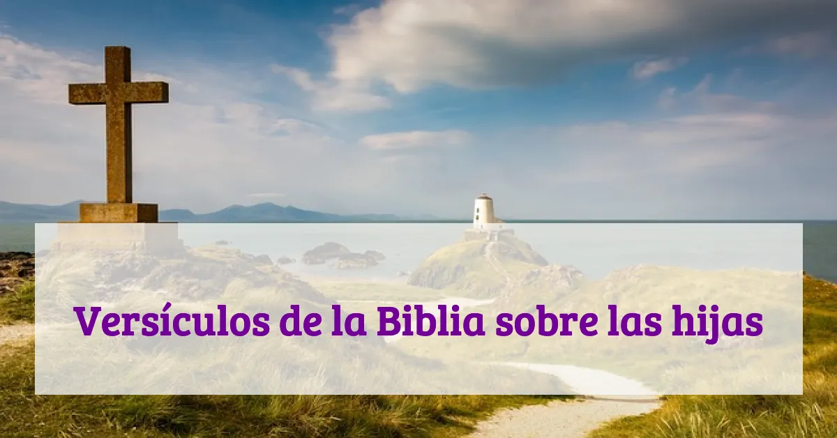 Versículos de la Biblia sobre las hijas