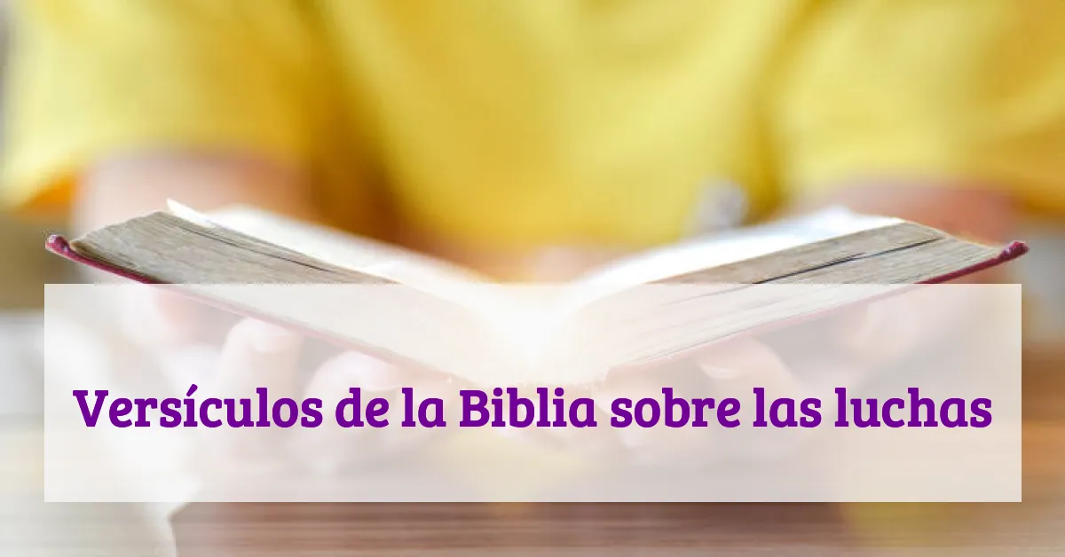 Versículos de la Biblia sobre las luchas