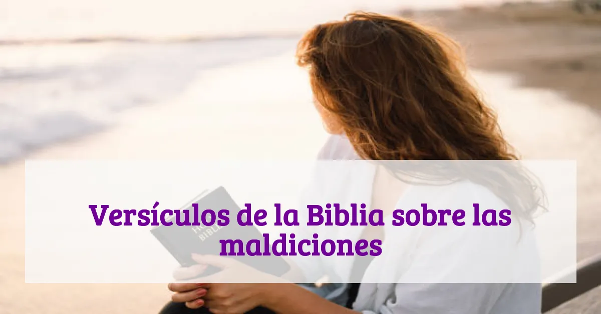 Versículos de la Biblia sobre las maldiciones