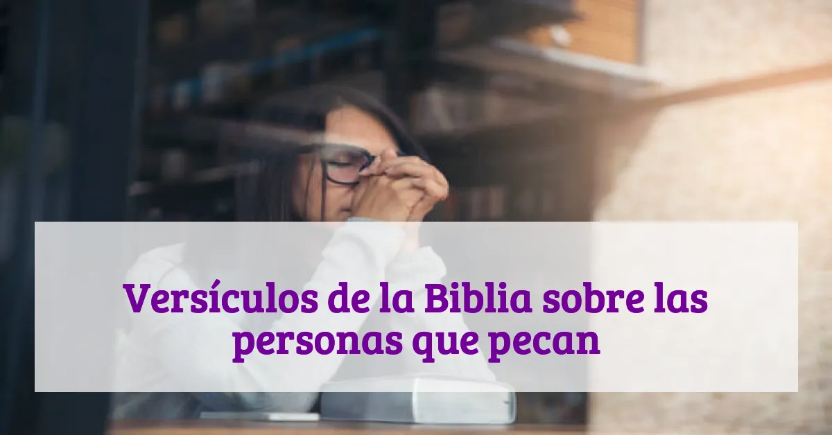 Versículos de la Biblia sobre las personas que pecan